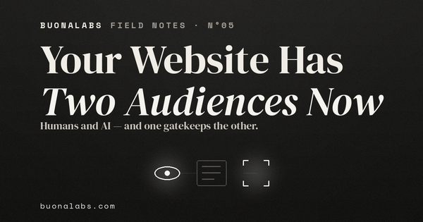 Your Website Has Two Audiences Now: Humans and AI
