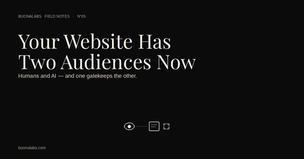 Your Website Has Two Audiences Now: Humans and AI