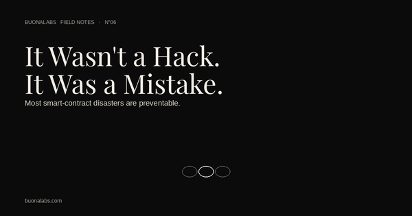 Most Smart-Contract Disasters Aren't Hacks.They're Unaudited Mistakes.
